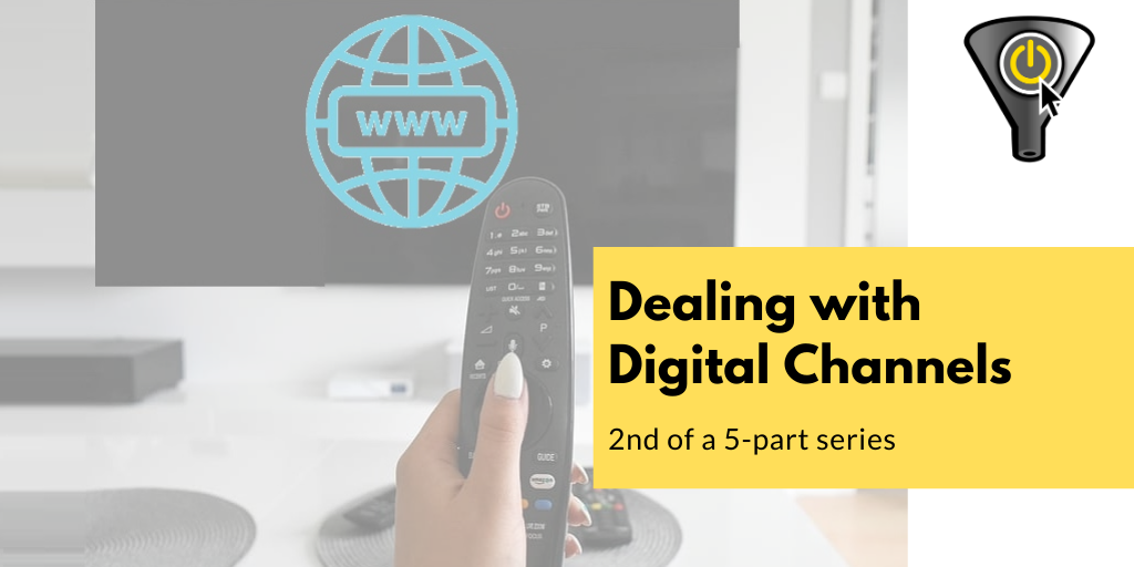 dealing with digital channels