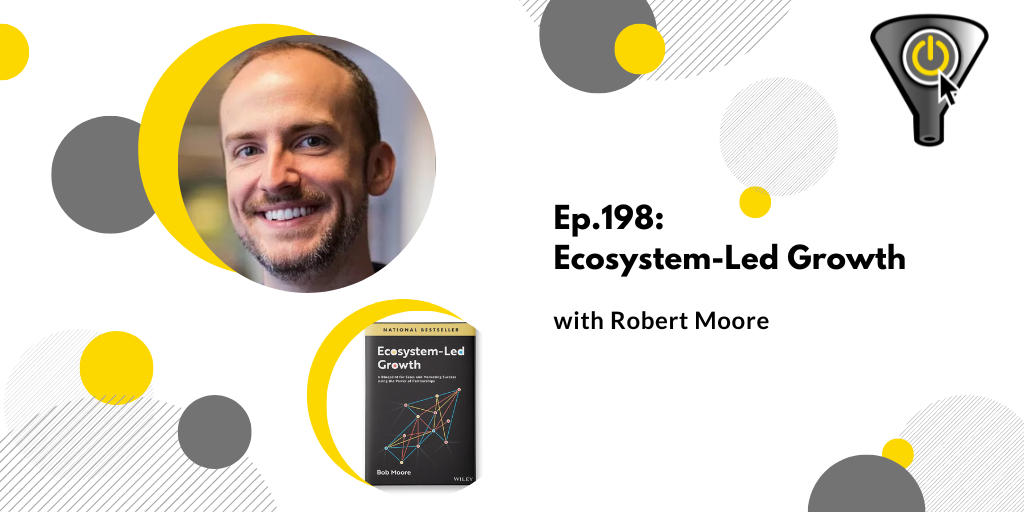 Bob Moore ecosystem-led growth